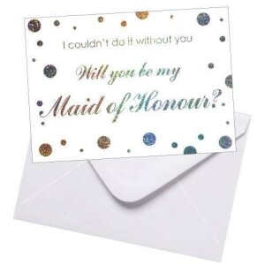 Metallic Foiled Will You Be My Maid Of Honour
